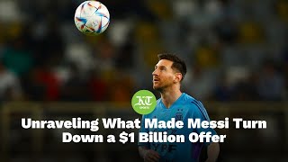 Lionel Messi&#39;s Bold Rejection: Turning Down a $1 Billion Offer from Al-Hilal Explained