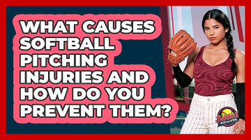 What Causes Softball Pitching Injuries And How Do You Prevent Them? - Softball Basics and Beyond