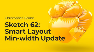 Sketch 62: Smart Layout Updates