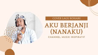 Download Lagu Aku Berjanji (Nanaku). Cover: Musa Mau, Channel Musik Inspiratif. MP3 Download Lagu Aku Berjanji (Nanaku). Cover: Musa Mau, Channel Musik Inspiratif. MP3