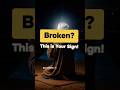Broken? This Is Your Sign ! #trustinallah_11 #viral #shortvideos #motivation #allah #broken #signs