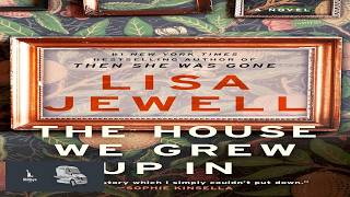 The House We Grew Up In: A Novel