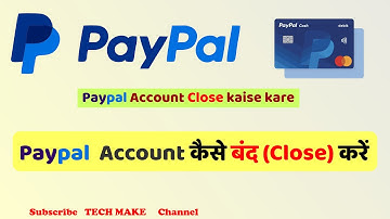 How do I close my PayPal account? || paypal account kaise delete karen