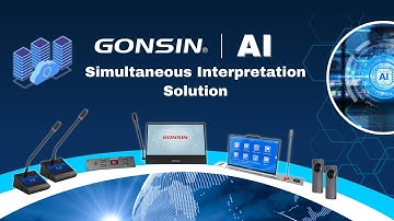 GONSIN AI-Driven Simultaneous Interpretation Solutions-No Barriers, Just Communication