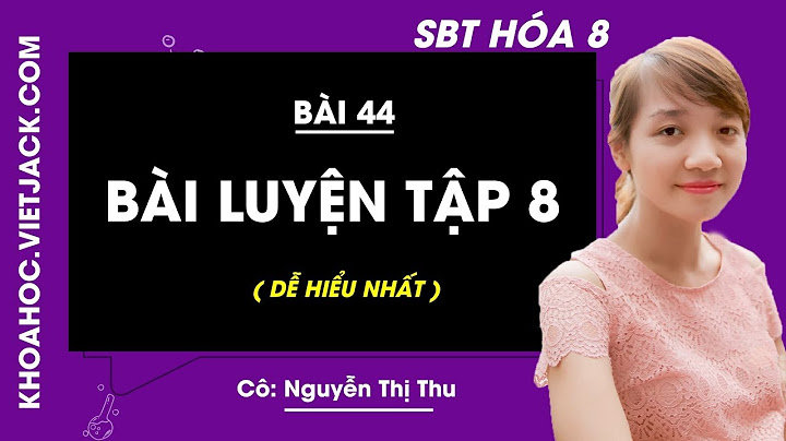 Giải bài tập hóa sách bài tập 8 năm 2024