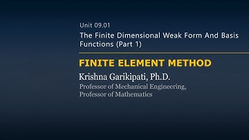 The Finite-dimensional Weak Form and Basis Functions — Lesson 1 — Part 1