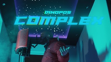 DIKOPOS - COMPLEX (OFFICIAL VIDEO CLIP)