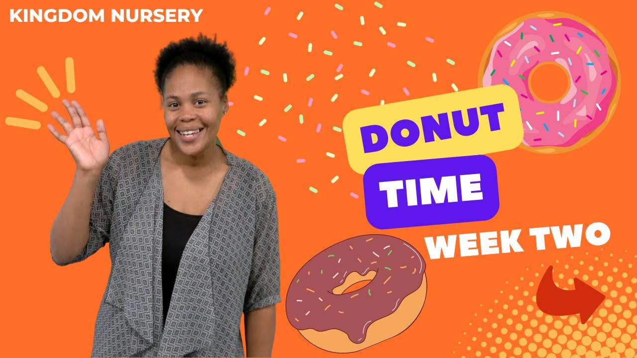Donut Time Week 2 Kingdom Nursery YouTube