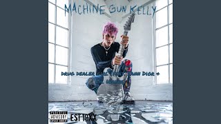 Machine Gun Kelly - drug dealer girl (feat. iann dior & Lil Wayne)