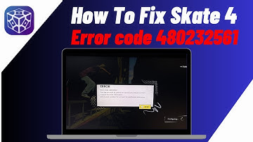 Skate 4 Error code 480232561 (Solution)