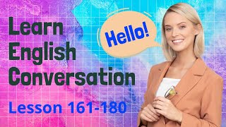 English Practice Lesson 161-180 | English Speaking & Listening | Fluent English