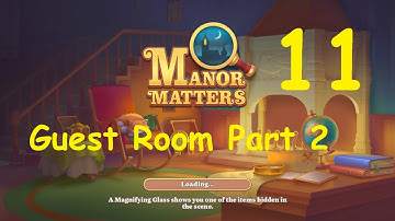 Manor Matters Gameplay Day 10 Guest Room Part 2