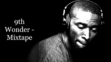 9th Wonder - Mixtape (feat. Murs, Rapsody, Mos Def, Jean Grae, Black Thought, Buckshot, Nas, Common)