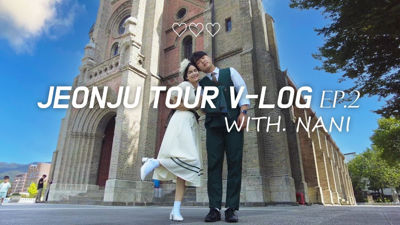 [Jeonju Tour  V-log] Visiting Jeonju with Nani – Part 2