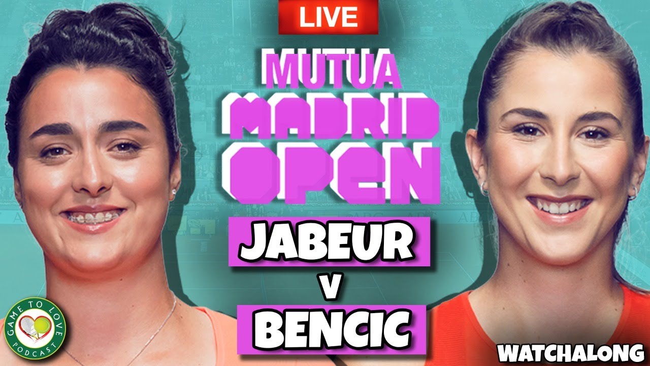 JABEUR vs BENCIC WTA Mutua Madrid Open 2022 LIVE Tennis GTL Watchalong Stream