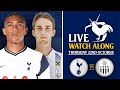 Tottenham Vs LASK Linz [LIVE WATCHALONG]