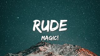 Rude - MAGIC! (Lyrics)