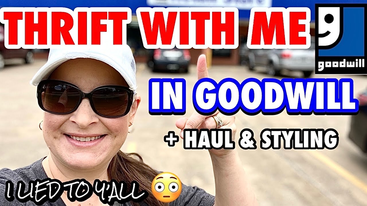 I LIED 😳🤥 * THRIFT WITH ME AT GOODWILL + see my THRIFT HAUL & how I use ...