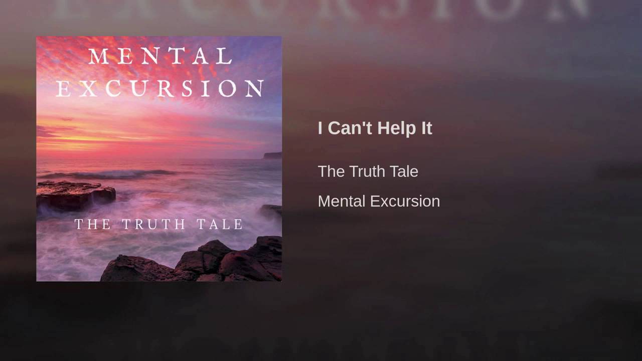 I Can't Help It By The Truth Tale