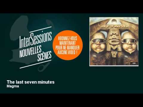 Magma - The last seven minutes - InterSessions