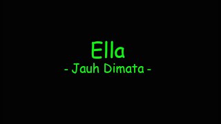Ella - Jauh Dimata
