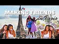 How to make friends in Paris as a foreigner 🇫🇷