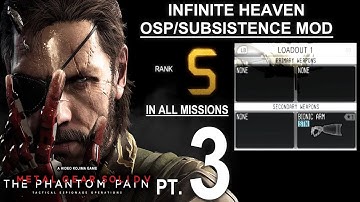 MGSV:TPP - Full Playthrough w/ Subsistence Mod & All S ranks Part 3 (of 4)