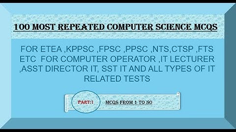 Top 100 Most Repeated Computer Mcqs | Important Computer Mcqs | FPSC NTS PPSC ETEA Etc