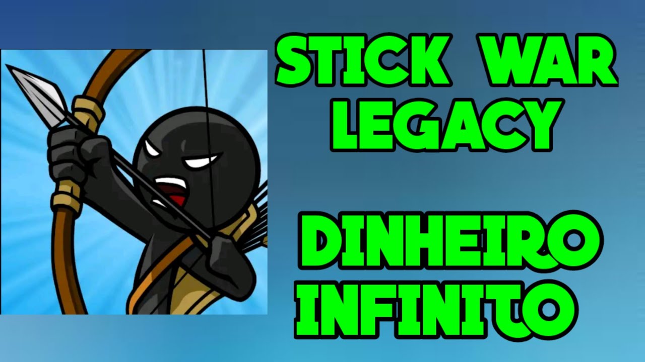 STICK WAR LEGACY *MOD/MENU DINHEIRO* INFINITO ATUALIZADO - YouTube