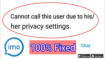 Imo Cannot Call This User Due to his / her privacy settings Standard Sms Rates Problem Solve