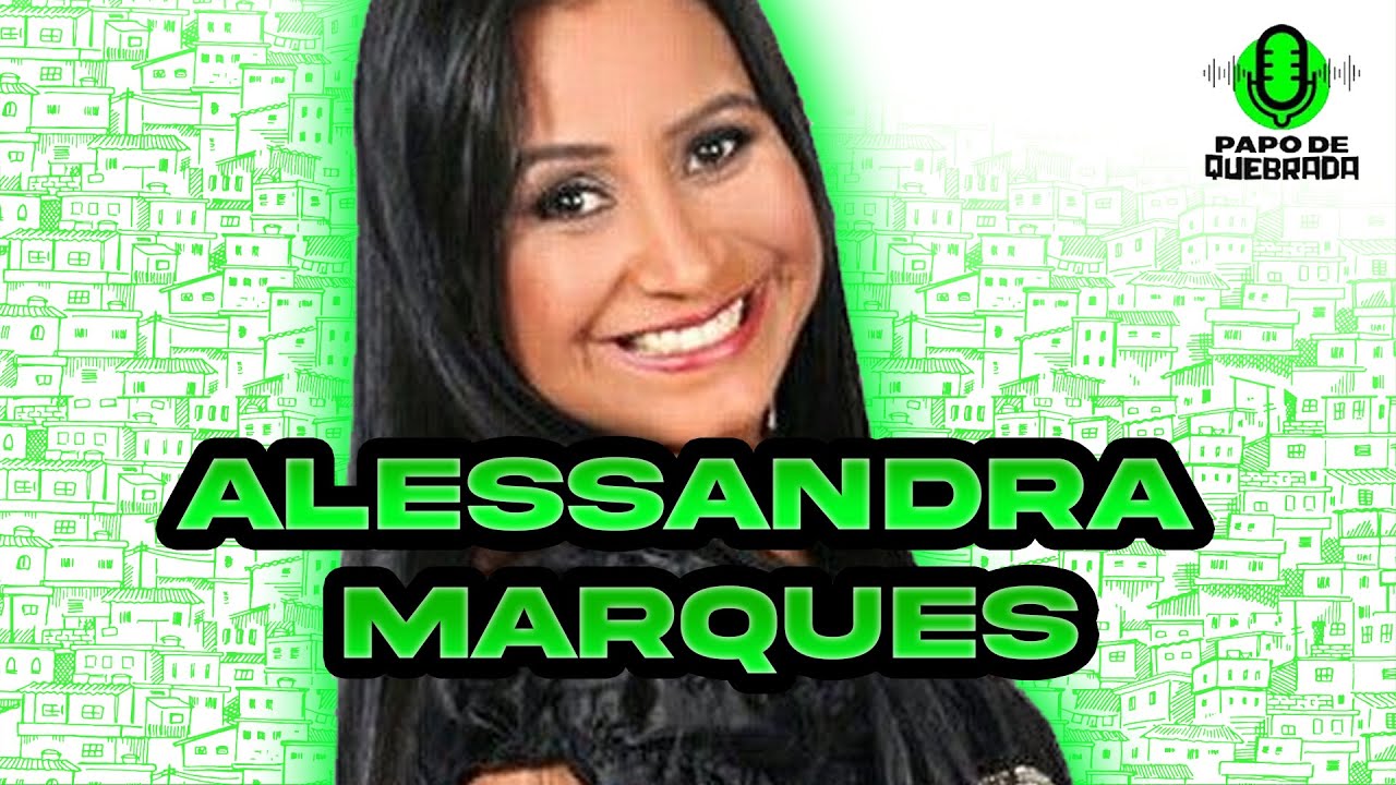 Alessandra Marques Papodequebrada Youtube