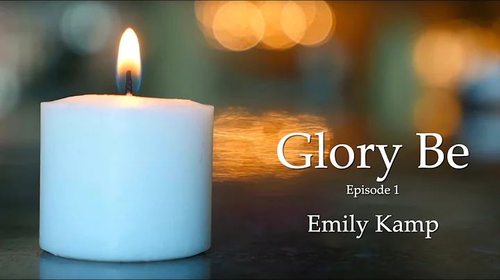Glory Be podcast: Episode 01 Emily Kamp