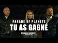 Parade Of Planets Tu As Gagné Official Music Video