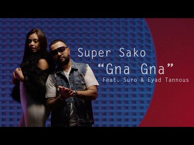 Super Sako - Gna Gna | لا تغيبي feat. Eyad Tannous u0026 Suro (Official Music Video) class=