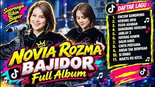 NOVIA ROZMA ONCOM GONDRONG BAJIDOR FULL ALBUM DIJAMIN BERGOYANG