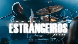 Banda Leste - Estrangeiros Ao Vivo
