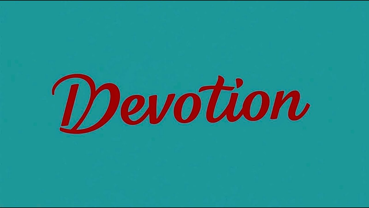 DEVOTION | 