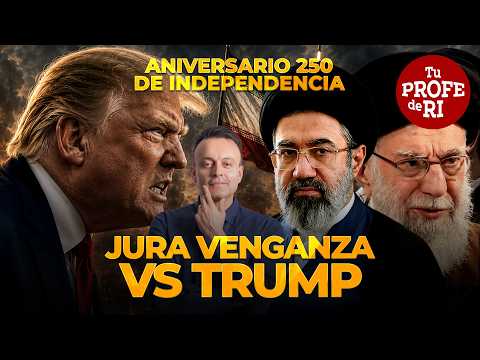 1RÁN JURA VENGANZA EN EL ANIVERSARIO 250 DE LA INDEPENDENCIA DE EEUU. TRUMP MAQUILLA DATOS