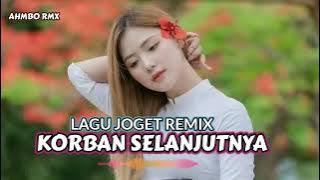 LAGU JOGET SANANA AKULAH KORBAN SELANJUTNYA TERBARU 2024(AHMBO RMX)
