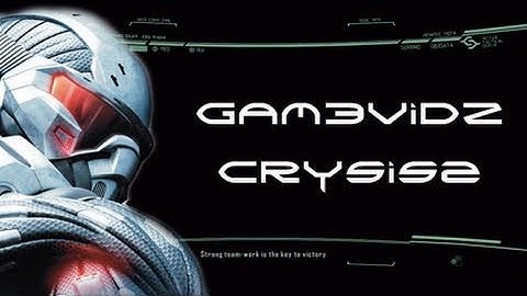 GAM3VIDZ - Crysis 2: How To Play The Game