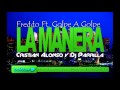 Freddo ft Golpe A Golpe - La Manera (Cristian Alonso & Dj Parrilla Remix)