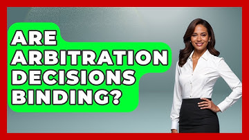 Are Arbitration Decisions Binding? - Consumer Laws For You