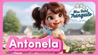 Antonela - Música Com O Nome Antonella Meu Bebê Tranquilo