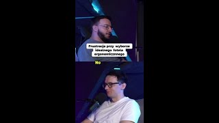 Jak znaleźć idealny fotel? Oto frustrująca prawda!