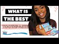 WHAT IS THE BEST TOOTHPASTE TO USE?