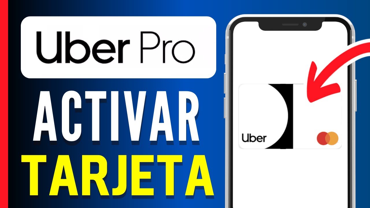 Cómo activar la tarjeta Uber Pro paso a paso