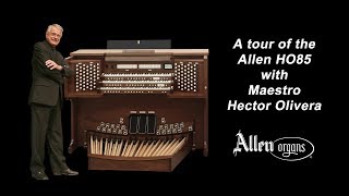 Allen HO85 Tour with Maestro Hector Olivera