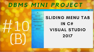 DBMS Mini Project - Part 10 -B | Slding Menu Pannel in Windows Forms c# with visual Studio 2017