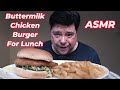 ASMR - Eating A Buttermilk Chicken Burger For Lunch