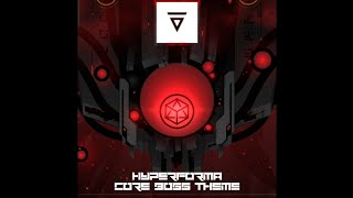 Hyperforma - Core Boss theme (_XxŊ☰ÇŘ⛮xX_ Release)